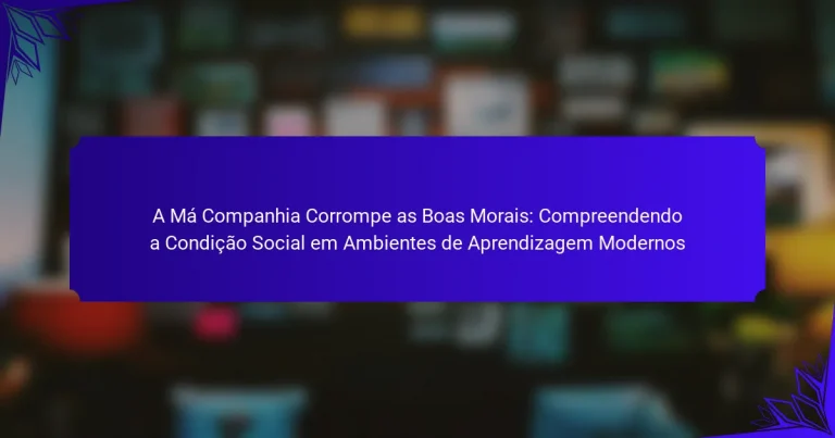 A Má Companhia Corrompe as Boas Morais: Compreendendo a Condição Social em Ambientes de Aprendizagem Modernos
