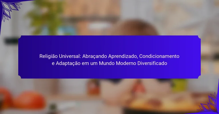 Religião Universal: Abraçando Aprendizado, Condicionamento e Adaptação em um Mundo Moderno Diversificado